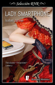 Title: Lady Smartphone (Serie Tecléame te quiero 3), Author: Isabel Jenner