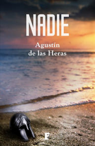 Title: Nadie, Author: Agustín De las Heras
