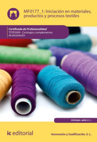 Title: Iniciación en materiales, productos y procesos textiles. TCPF0309, Author: S. L. Innovación y Cualificación