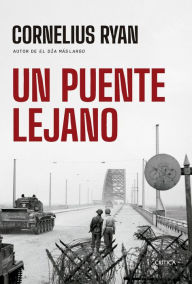 Title: Un puente lejano, Author: Cornelius Ryan
