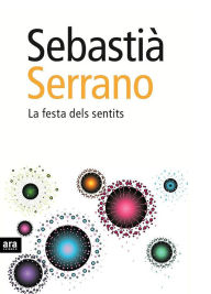 Title: La festa dels sentits, Author: Sebastià Serrano Farrera