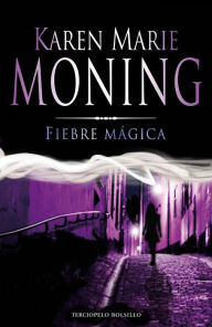 Title: Fiebre mágica (Faefever), Author: Karen Marie Moning