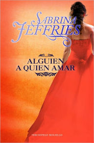 Title: Alguien a quien amar (Only a Duke Will Do), Author: Sabrina Jeffries