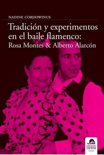 Tradicion y experimentos en el baile flamenco: Rosa Montes y Alberto Alarcon