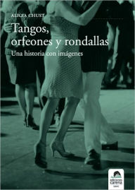 Title: Tangos, orfeones y rondallas, Author: alicia Chust