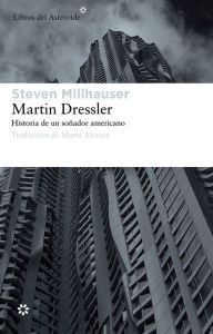 Martin Dressler: Historia De Un Soñador Americano descarga pdf epub mobi fb2