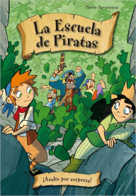 Escuela de piratas 6. Asalto a sorpresa