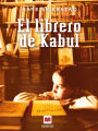 El librero de Kabul: Un testimonio excepcional y de primera mano sobre la apasionante sociedad afgana.