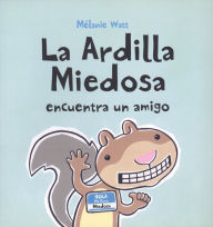 La ardilla miedosa encuentra un amigo