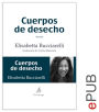 Cuerpos de desecho: Narrativa