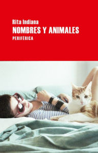 Title: Nombres y animales, Author: Rita Indiana