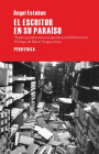 El escritor en su paraiso: Treinta grande autores que fueron bibliotecarios