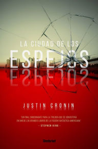 Title: La ciudad de los espejos (The City of Mirrors), Author: Justin Cronin
