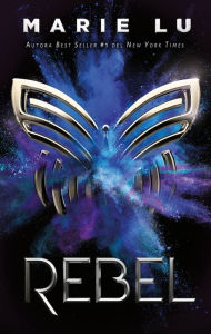 Title: Rebel (en español), Author: Marie Lu