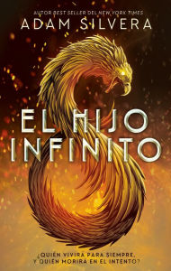 Title: El hijo infinito (Infinity Son), Author: Adam Silvera