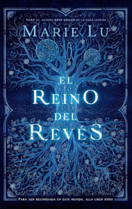 Title: El reino del revés / The Kingdom of Back, Author: Marie Lu