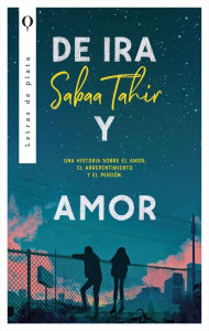 Title: De ira y amor, Author: Sabaa Tahir