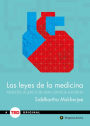 Las leyes de la medicina: Apuntes acerca de una ciencia incierta / The Laws of Medicine: Field Notes from an Uncertain Science