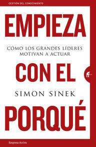 Title: Empieza con el porque, Author: Simon Sinek