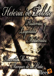 Heteria de Toledo: Historias y Leyendas Medievales
