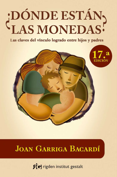 Donde estan las moneda?: Las claves del venculo logrado entre hijos y padres