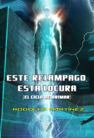 Este relámpago, esta locura