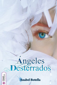 Title: Ángeles desterrados, Author: Anabel Botella