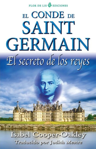 El conde de Saint Germain: El secreto de los reyes