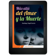 Title: Más allá del amor y la muerte, Author: Santiago Ángel García