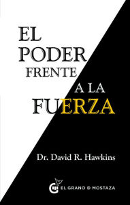 Title: Poder frente a la fuerza, El, Author: David Hawkins