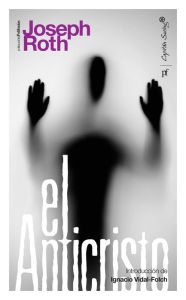 Title: El Anticristo, Author: Joseph Roth