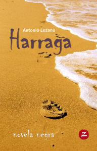 Title: Harraga: Novela Negra, Author: Antonio Lozano