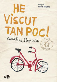 Title: He viscut tan poc!: Diari d'Eva Heyman, Author: Eva Heyman