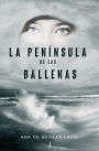 La península de las ballenas: (Trilogía Los habitantes del Planisferio nº1)