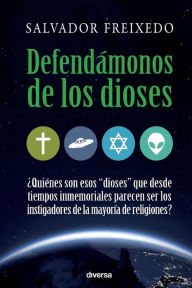Title: DefendÃ¯Â¿Â½monos de los dioses, Author: Salvador Freixedo