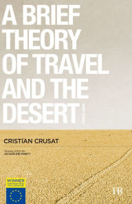 Title: A Brief Theory of Travel and the Desert, Author: Cristian Crusat
