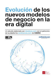 Title: Evolución de los nuevos modelos de negocio en la era digital, Author: Javier Celaya