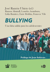 Title: Bullying: Una falsa salida para los adolescentes, Author: José Ramón Ubieto