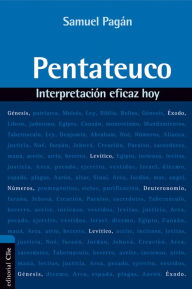 Title: Pentateuco: Interpretación eficaz hoy, Author: Samuel Pagán