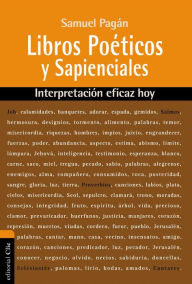 Title: Libros Poéticos y Sapienciales: Interpretación eficaz hoy, Author: Samuel Pagán