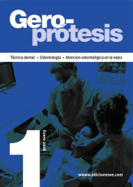 Title: Geroprótesis: Técnica dental - Odontología - Atención odontológica en la vejez, Author: Varios Autores