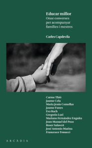Title: Educar millor: Onze converses per acompanyar famílies i mestres, Author: Carles Capdevila Plandiura