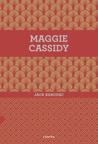 Title: Maggie Cassidy, Author: Jack Kerouac