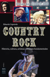 Title: Country Rock: Historia, cultura, artistas y ï¿½lbumes fundamentales, Author: Eduardo Izquierdo Cabrera