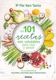 Title: Las 101 recetas más saludables para vivir y sonreír, Author: M Pilar Ibern Gavina