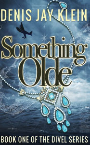 Title: Something Olde, Author: Denis Jay Klein