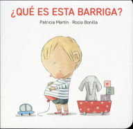 Title: QUE ES ESTA BARRIGA?, Author: Patricia Martin