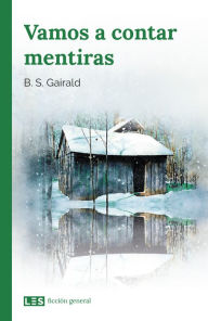 Title: Vamos a contar mentiras, Author: B. S. Gairald