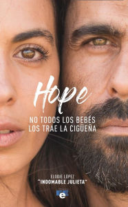 Title: Hope: No todos los bebés los trae la cigüeña, Author: Elodie López