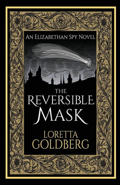 The Reversible Mask: An Elizabethan Spy Novel